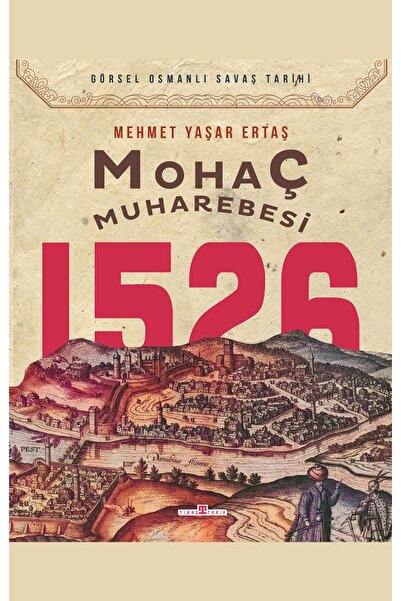 Timaş Yayınları Mohaç Muharebesi 1526