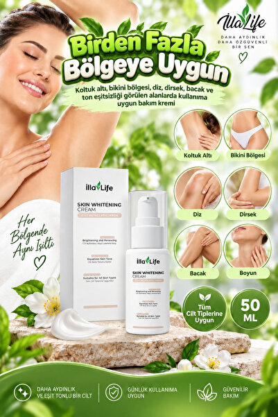 İlla Life Hızlı Etkili Kararma Karşıtı Cilt Beyazlatıcı Aydınlatıcı Ton Eşitleyici Koltuk Altı Bikini Bölgesi Diz Dirsek Bacak Genital Özel Bölge Alpha Arbutin AHA Özel Formül Beyazlatma Whitening Cream 50 ml