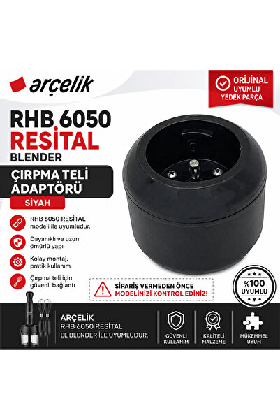 Arçelik RHB 6050 Resital Blender Çırpma Teli Adaptörü Siyah