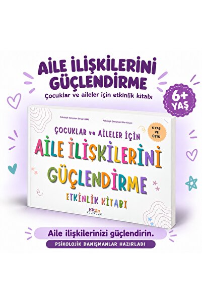 ÇOCUKLAR VE AİLELER İÇİN AİLE İLİŞKİLERİNİ GÜÇLENDİRME ETKİNLİK KİTABI