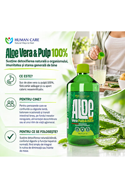 Human Care Aloe Vera Suc 100% cu Pulpă, pentru digestie și detoxifiere, 500 ml