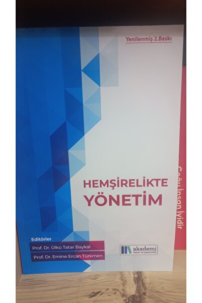 AKADEMİ BASIN VE YAYINCILIK Hemşirelikte Yönetim Ülkü Tatar Baykal