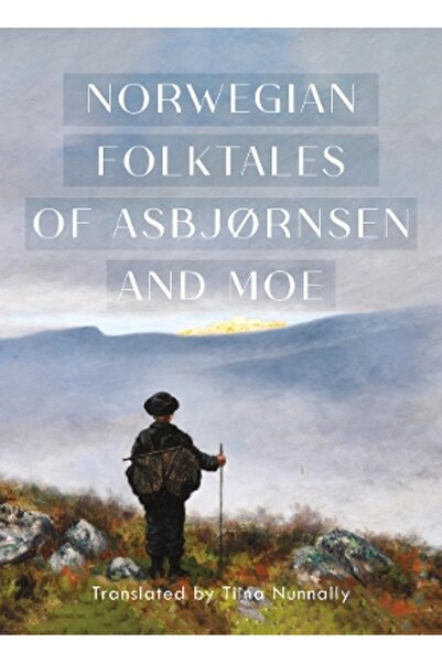 University of Minnesota Press The Complete and Original Norwegian Folktales o...