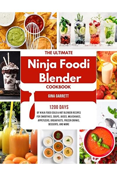 Bygina Shoes The Ultimate Ninja Foodi Blender Cookbook: 1200 Days of Ninja Fo...