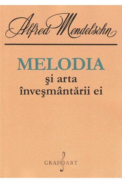 GRAFOART Melodia si arta invesmantarii ei - Alfred Mendelsohn