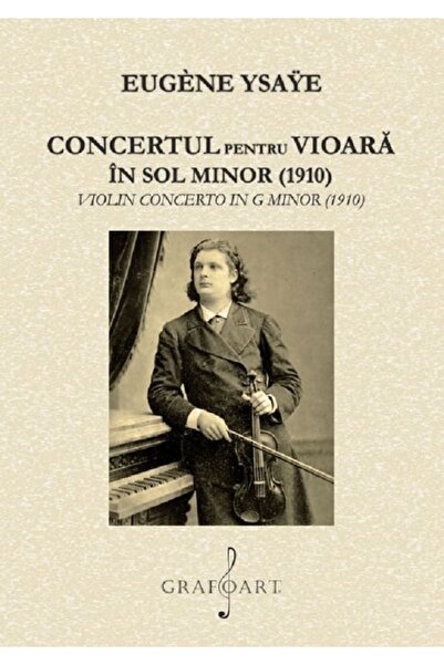 GRAFOART Concertul pentru vioara in sol minor 1910 - Eugene Ysaye