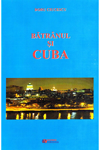 ROVIMED Batranul si Cuba - Doru Ciucescu