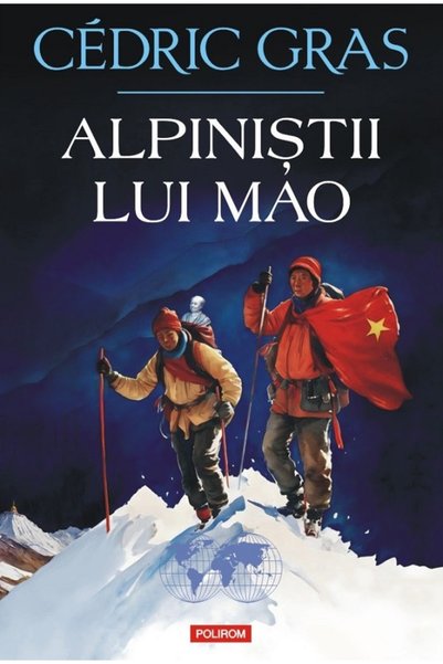 Polirom Alpinistii lui Mao - Cedric Gras