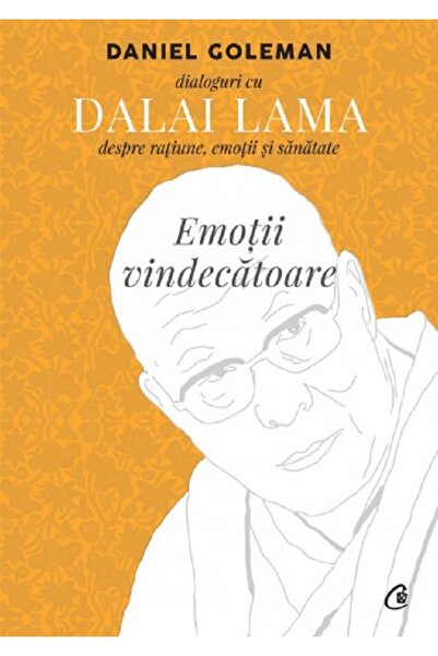 Curtea Veche Emotii vindecatoare - Daniel Goleman, Dalai Lama