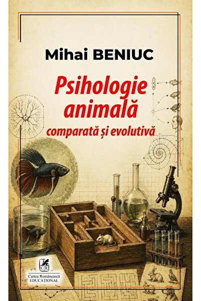 Cartea Romaneasca Educational Psihologie animala comparata si evolutiva - Mih...