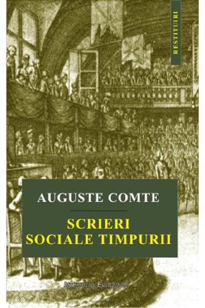 INSTITUTUL EUROPEAN Scrieri sociale timpurii - Auguste Comte