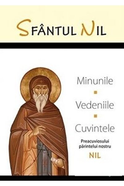 Editura Sophia Sfantul Nil. Minunile, Vedeniile, Cuvintele