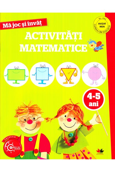 Litera Ma joc si invat. Activitati matematice 4-5 ani