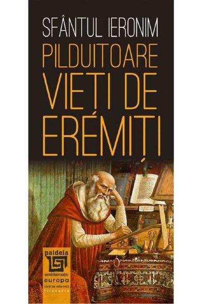 Paideia Pilduitoare vieti de eremiti - Sfantul Ieronim