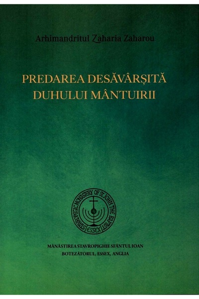 MANASTIREA STAVROPIGHIE SFANTUL IOAN BOTEZATORUL Predarea desavarsita duhului...