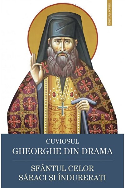 Editura Sophia Cuviosul Gheorghe din Drama, Sfantul celor saraci si indurerati