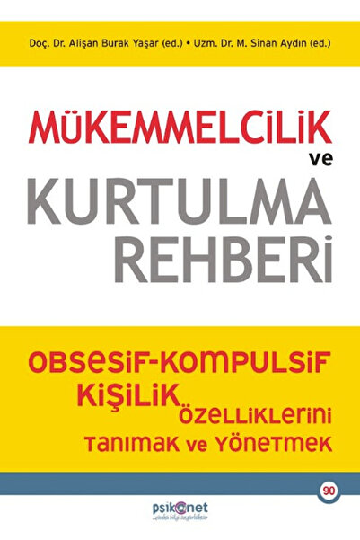 Psikonet Yayınları Mükemmelcilik ve Kurtulma Rehberi / Alişan Burak Yaşar / /...