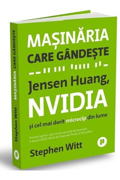 Editura Publica Masinaria care gandeste. Jensen Huang, NVIDIA si c