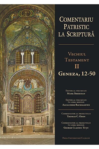 Editura Presa Universitara Clujeana Comentariu patristic la Scriptura. Vechiu...