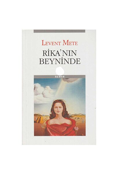 Kişisel Yayınlar Rika'nın Beyninde - Levent Mete