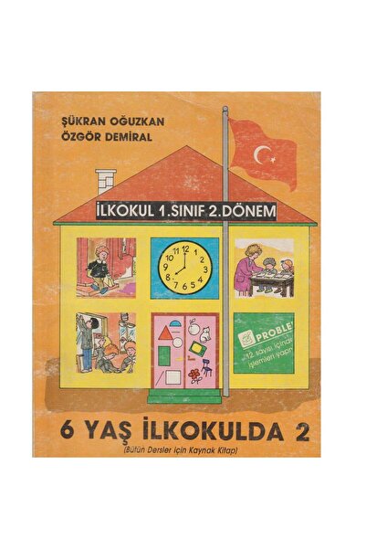 Kişisel Yayınlar 6 Yaş İlkokulda 2 - İlkokul 1. Sınıf 2. Dönem (Bütün Dersler...