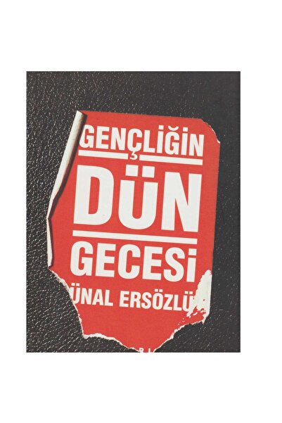 Kişisel Yayınlar Gençliğin Dün Gecesi - Ünal Ersözlü (الطبعة الأولى 2008)
