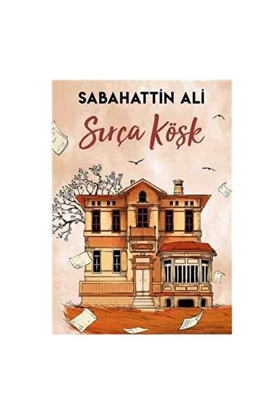 Kişisel Yayınlar Sırça Köşk - Sabahattin Ali