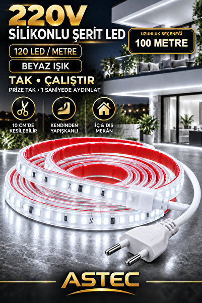 ASTEC Yapışkanlı 100 Metre Beyaz 220V Silikonlu Şerit LED Yüksek Güç Tak Çalı...
