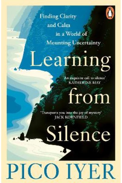 Penguin (Cornerstone) Learning from Silence: Finding clarity and calm in a wo...