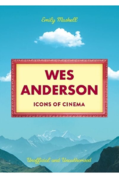 BONNIER BOOKS LTD Icons of Cinema: Wes Anderson