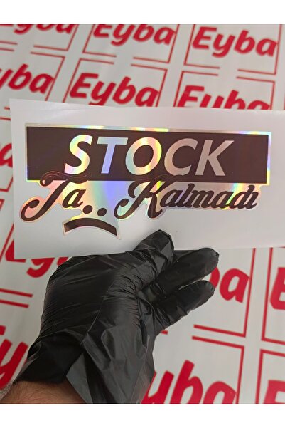 EYBA STİCKER Stock Ta Kalmadı Hologram 18 cm 1 Piece