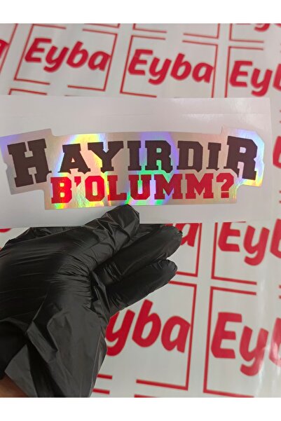 EYBA STİCKER Hayırdır B'Olum Model Hologram 18 cm 1 Piece