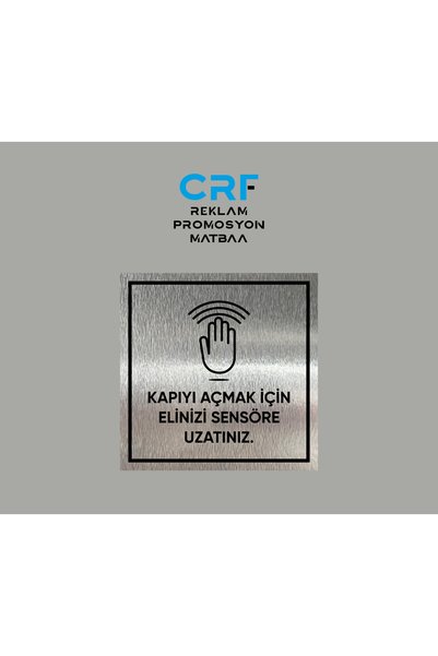 CRF Reklam Alüminyum Metal Kapıyı Açmak İçin Elinizi Sensöre Uzatınız Yazılı ...