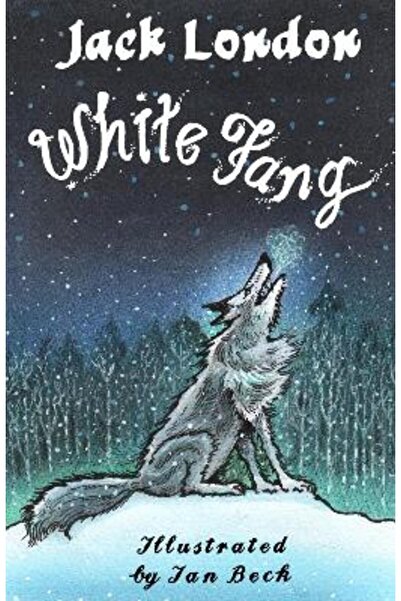 Alma Classics White Fang: Illustrated by Ian Beck