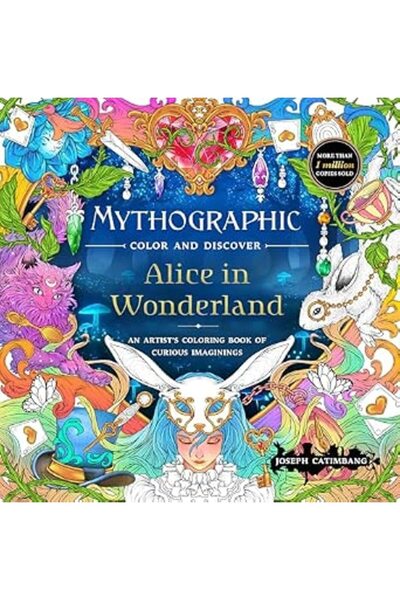 GENERAL Mythographic Color and Discover: Alice in Wonderland: An Artist's Col...