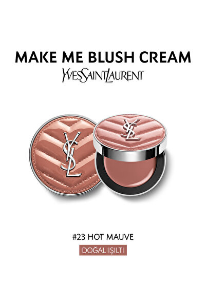 Yves Saint Laurent Make Me Blush Cream Krem Allık 23 Hot Mauve 3614274932539