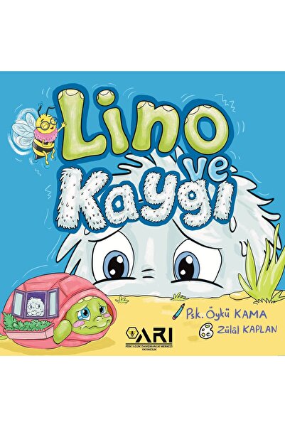 ARI PSİKOLOJİK DANIŞMANLIK MERKEZİ YAYINCILIK LİNO VE KAYGI-KAYGIYLA BAŞ ETME...