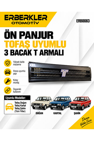 ERBERKLER Tofaş Doğan Kartal Şahin Uyumlu Ön Panjur 3 Bacak T Armalı