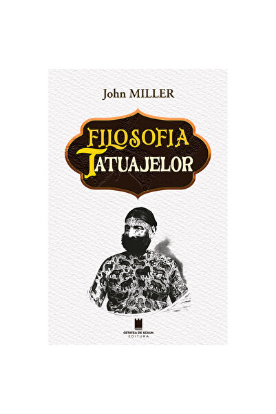 Editura Cetatea de Scaun FILOSOFIA TATUAJELOR