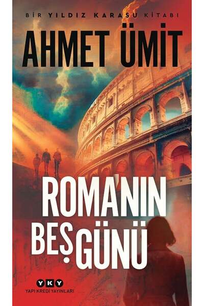 Yapı Kredi Yayınları Roma'nın Beş Günü - Ahmet Ümit