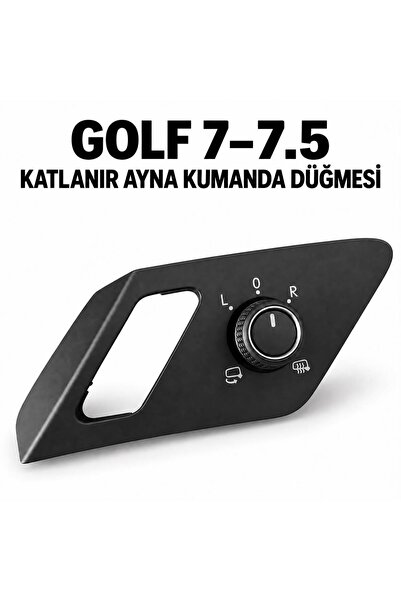 GOLF 7-7.5 KATLANIR AYNA DÜĞMESİ