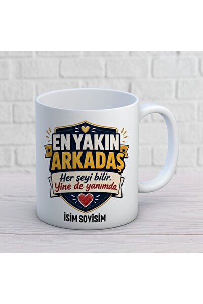 Arkadaşa İsim Alanlı Kupa Bardak Günlük Hayat Sözlü Tasarım 497