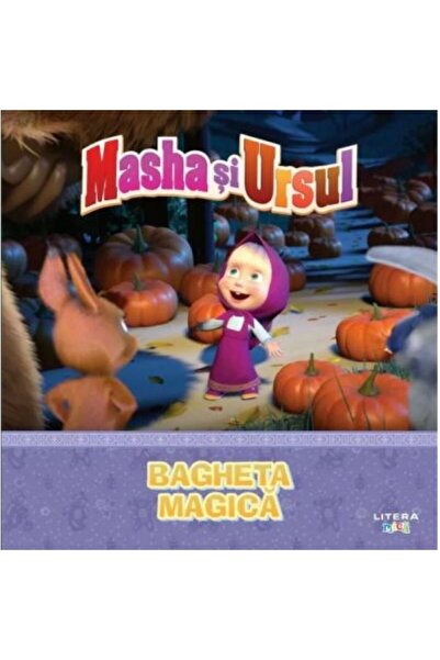 Litera Masha si Ursul. Bagheta magica