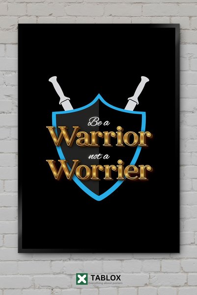 tablomaxtbx Be A Warrior Savaşçı Ol Motivational Quote Αφίσα με διακοσμητικό ...