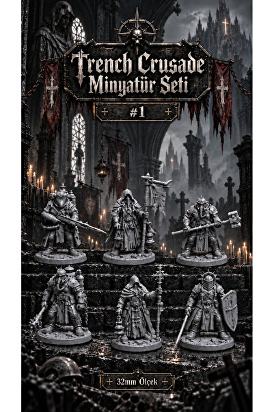 U3D Trench Crusade Minyatür Figür Seti - 6 Parça - Yüksek detaylı - 32mm