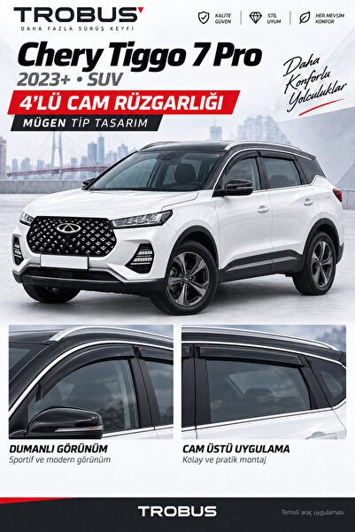 TROBUS Chery Tiggo 7 Pro MAX 2024 ve Sonrası SUV Mügen Cam Rüzgarlığı 4'lü Takım