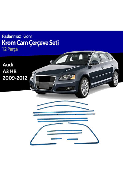 beyaztuning Audi A3 HB Cam Çıtası Komple Set Çerçevesi Kromu Nikelajı 2009 - ...