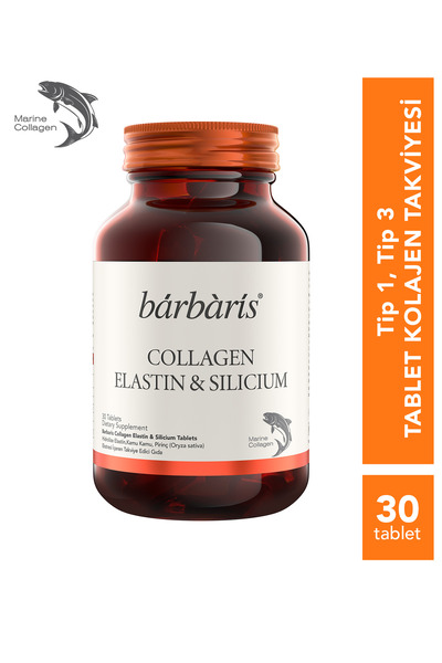 Barbaris Collagen Elastin & Silicium - 30 Tablet - Hidrolize Kolajen (Tip1-3), Hidrolize Elastin, Silisyum, Kamu Kamu, Pirinç Ekstresi İçeren Takviye Edici Gıda