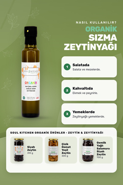 Soul Kitchen Organik Ürünler Organik Natürel Sızma Zeytinyağı Soğuk Sıkım 250 ml