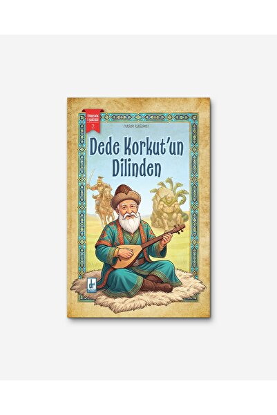Töre Devlet Yayınları Dede Korkut’un Dilinden